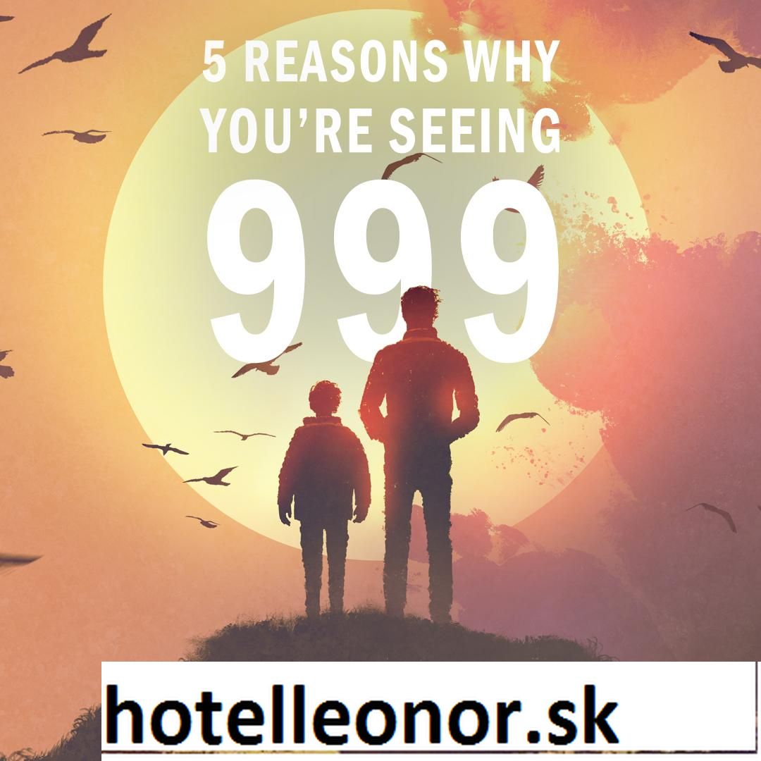 5 razloga zašto vidite 999 - značenje 999
